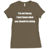 i'm not bossy i just know what you should be doing Ladies Fitted T-Shirt