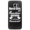 March Girls Are Sunshine Mixed With A Little Hurricane Samsung Galaxy S7 Edge