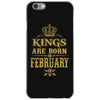 kings are born in february iPhone 6/6s Case