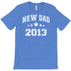 new dad 2013 T-Shirt