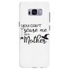 you can't scare me i'm a mother Samsung Galaxy S8 Plus
