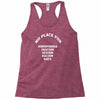 no place for homophobia sexism racism hate Racerback Tank