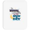 mommy  moon&amp;back Mousepad