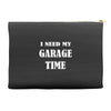 i need garage time Accessory Pouches