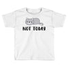 Cat Says Not Today Toddler T-shirt