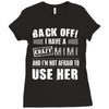 back off i have a crazy mimi and i'm not afraid to user her. Ladies Fitted T-Shirt