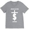 jesus saves i spend funny statement V-Neck Tee