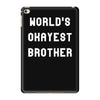 world's okayest brother iPad Mini 4