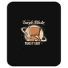 take it easy Mousepad