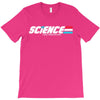 science a real american hero T-Shirt