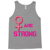 Women's March We are Strong Tank Top
