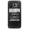 I'm Called Grandpa Because I'm Way Too Cool To Be Called Grandfather Samsung Galaxy S7 Edge