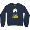 im with stupid Crewneck Sweatshirt