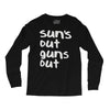 suns out guns out Long Sleeve Shirts