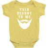 Talk beardy to me Infant Clothing