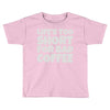 new coffee lovers Toddler T-shirt
