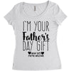 I'm Your Father's Day Gift Mom Says You're Welcome Women's Triblend Scoop T-shirt