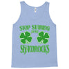stop starting at my shamrocks Tank Top