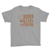 books and cats and coffee Youth Tee
