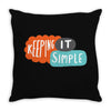 it simple Throw Pillow