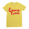 come Ladies Fitted T-Shirt