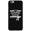 come to dark side we have pi iPhone 6/6s Case