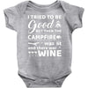 i tried to be good but then campfire was lit and there war wine Baby Onesie