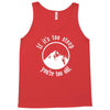 if it's too steep you're too old Tank Top