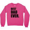 Best Dad Ever Crewneck Sweatshirt
