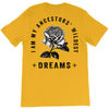 i am my ancestors' wildest dreams T-Shirt