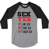 SEX YES HOT SEX SAFE SEX GREAT SEX 3/4 Sleeve Shirt