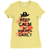 keep calm and where's carl tshirt the walking zombie tee apocalypes fu Ladies Fitted T-Shirt