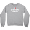 I Love Shithole Countries Crewneck Sweatshirt