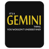It's A Gemini Thing Mousepad
