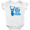 don't buck with texas funny Baby Onesie