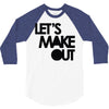 let's make out 3/4 Sleeve Shirt