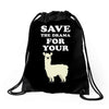 Save The Drama For Your Lama Drawstring Bags