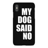 my dog said no! iPhoneX