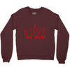 i love my mum red Crewneck Sweatshirt