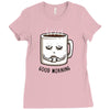 good morning Ladies Fitted T-Shirt