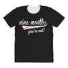 nine months you're out All Over Women's T-shirt