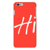 Hi iPhone 6/6s Plus Case