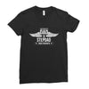 i have two titles dad and stepdad Ladies Fitted T-Shirt