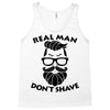 real man dont shave Tank Top