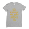 kings are born in june Ladies Fitted T-Shirt