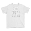 Not Today Satan Youth Tee