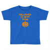 halloween is so my thing Toddler T-shirt