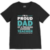 i'm a proud dad of a freaking awesome teacher. (yes she bought me this V-Neck Tee