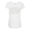 death before decaf (2) Maternity Scoop Neck T-shirt