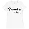 mommy to be Ladies Fitted T-Shirt